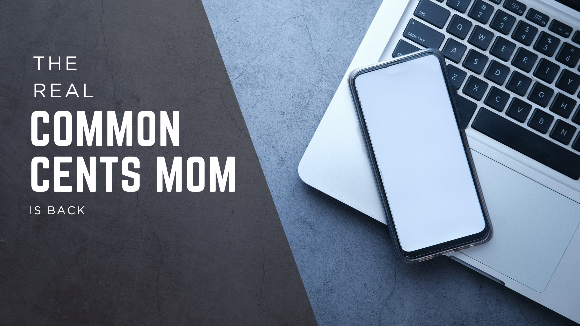 The Real Common Cents Mom is Back